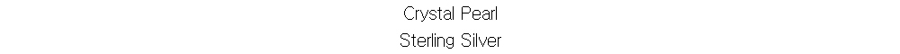 Crystal Pearl 
Sterling Silver
